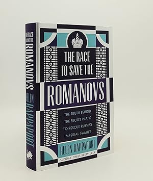 Seller image for THE RACE TO SAVE THE ROMANOVS The Truth Behind the Secret Plans to Rescue Russia's Imperial Family for sale by Rothwell & Dunworth (ABA, ILAB)