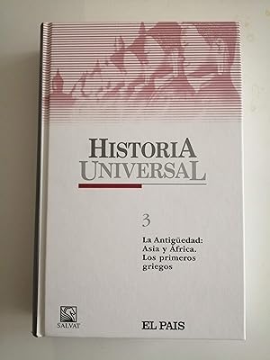 Historia Universal. 3 : La Antigüedad : Asia y África ; Los primeros griegos