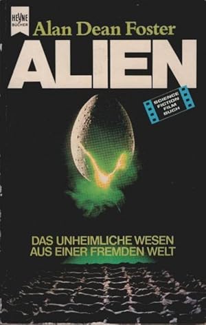 Bild des Verkufers fr Alien; Teil: [1]., Das unheimliche Wesen aus einer fremdem Welt : Science-fiction-Roman nach d. Drehbuch von Dan O'Bannon. [dt. bers. von Heinz Nagel] / Heyne-Bcher / 6 / Heyne-Science-fiction & Fantasy ; Nr. 3722 : Heyne-Science-fiction : Science-fiction-Film-Buch zum Verkauf von Schrmann und Kiewning GbR