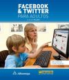 Seller image for FACEBOOK Y TWITTER PARA ADULTOS for sale by AG Library