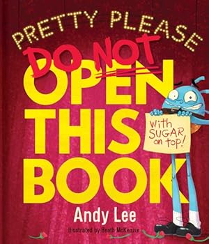 Bild des Verkufers fr Pretty Please Do Not Open This Book zum Verkauf von GreatBookPrices