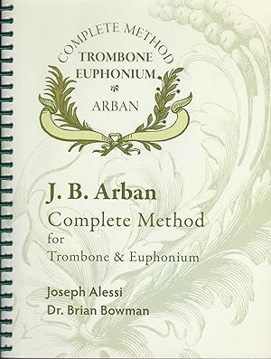 Imagen del vendedor de ARBAN J.B. - Metodo Completo para Trombon y Euphonium (Josep Alessi y Dr. Brian Bowman) a la venta por Mega Music