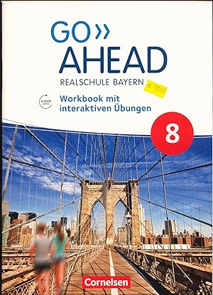 Seller image for Go Ahead 8 - Realschule Bayern Workbook mit interaktiven bungen. for sale by Augusta-Antiquariat GbR