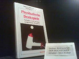 Seller image for Physikalische Denkspiele : Aufgaben und Lsungen ausgefallener Probleme. Robert Mller-Fonfara ; Wolfgang Scholl for sale by Der Buchecker