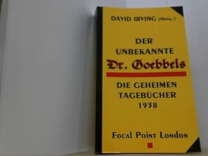 Image du vendeur pour Der unbekannte Dr. Goebbels. Die geheimgehaltenen Tagebcher des Jahres 1938. mis en vente par Antiquariat Uwe Berg