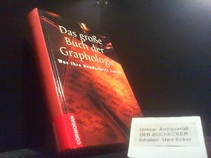 Das große Buch der Graphologie : was Ihre Handschrift verrät ; mit 18 Figuren und 20 Tabellen im ...
