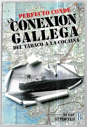 La conexión gallega. Del tabaco a la cocaína