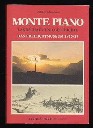 Monte piano : Landschaft und Geschichte. Das Freilichtmuseum 1915/17