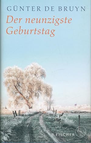 Bild des Verkufers fr Der neunzigste Geburtstag: Ein lndliches Idyll zum Verkauf von Antiquariat Kastanienhof