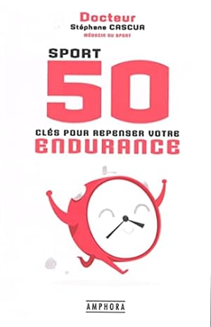 Bild des Verkufers fr Sport 50 cls pour repenser votre endurance zum Verkauf von Dmons et Merveilles