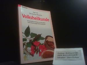 Volksheilkunde : die besten Rezepte ; gesammeltes Heilwissen aus der Natur, sanfte Medizin gegen ...