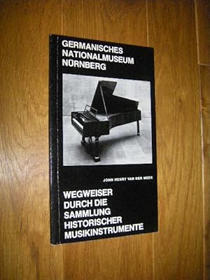 Image du vendeur pour Wegweiser durch die Sammlung historischer Musikinstrumente mis en vente par Versandantiquariat Rainer Kocherscheidt