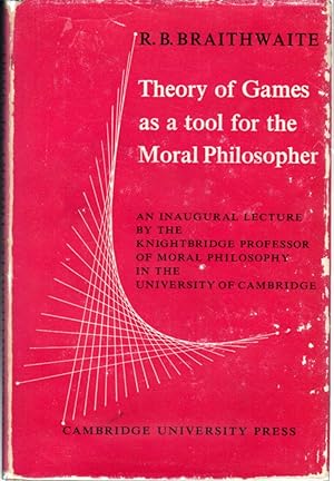 Immagine del venditore per Theory of Games as a Tool for the Moral Philosopher: An Inaugural Lecture by the Knightbridge Professor of Moral Philosophy in the University of Cambridge venduto da Dorley House Books, Inc.