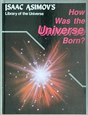 Seller image for How Was the Universe Born? for sale by Miliardi di Parole