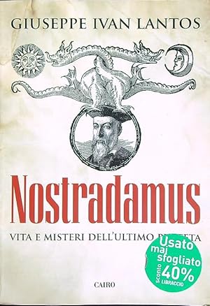 Image du vendeur pour Nostradamus. Vita e misteri dell'ultimo profeta mis en vente par Librodifaccia
