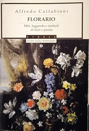 Immagine del venditore per Florario : miti, leggende e simboli di fiori e piante venduto da librisaggi