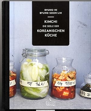 Kimchi, die Seele der koreanischen Küche