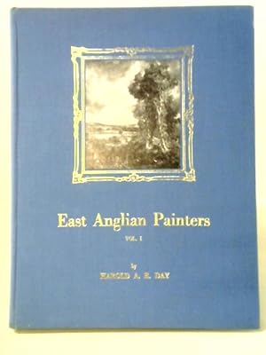 Imagen del vendedor de East Anglian Painters Vol. I a la venta por World of Rare Books