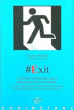 Bild des Verkufers fr Exit. Europa, Mediterraneo, Mezzogiorno, riforme zum Verkauf von Librodifaccia