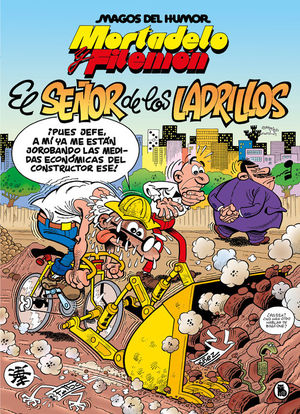 MAGOS DEL HUMOR MORTADELO Y FILEMON 102. EL SEÑOR DE LOS LADRILLOS