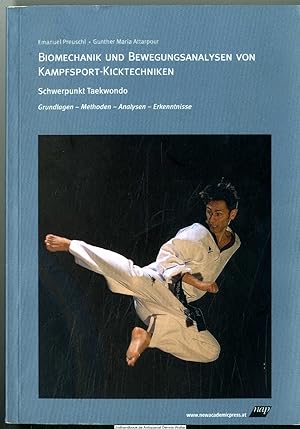 Biomechanik und Bewegungsanalysen von Kampfsport-Kicktechniken : Schwerpunkt Taekwondo ; Grundlag...