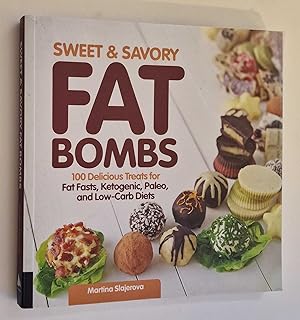 Seller image for Sweet & Savory Fat Bombs: 100 Delicious Treats for sale by Maynard & Bradley