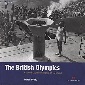Imagen del vendedor de THE BRITISH OLYMPICS - BRITAIN'S OLYMPIC HERITAGE 1612-2012 a la venta por Sportspages