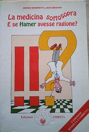 Seller image for La medicina sottosopra. E se Hamer avesse ragione? for sale by librisaggi