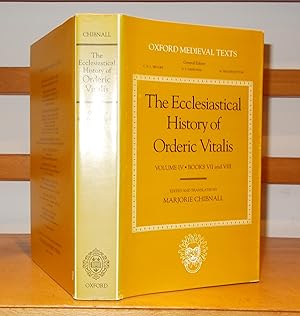 The Ecclesiastical History of Orderic Vitalis Vol. 4 : Volume IV: Books VII and VIII [ Volume 4 ]