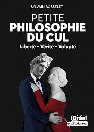 Bild des Verkufers fr Petite philosophie du cul: Libert vrit volupt zum Verkauf von Dmons et Merveilles
