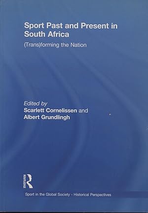 Seller image for SPORT PAST AND PRESENT IN SOUTH AFRICA - (TRANS)FORMING THE NATION for sale by Sportspages