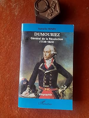 Dumouriez. Général de la Révolution (1739-1823)