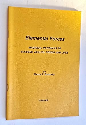 Imagen del vendedor de Elemental Forces: Magickal Pathways to Success (Finbarr, 1986) a la venta por Maynard & Bradley