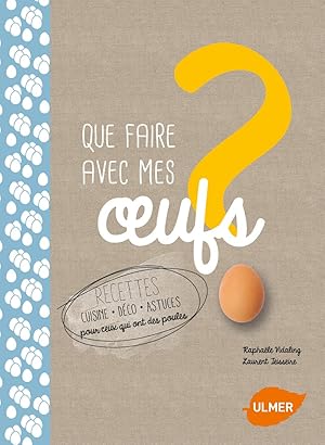 Que faire avec mes oeufs