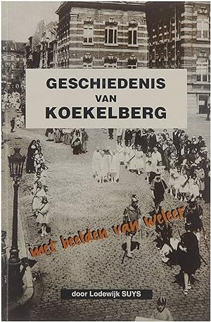 Geschiedenis van Koekelberg 1841-1996 met beelden van weleer