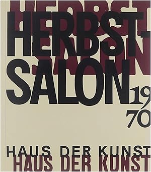 Seller image for Herbst Salon 70 : Haus der Kunst, Mnchen, [19 September - 21 October 1970]. for sale by Untje.com