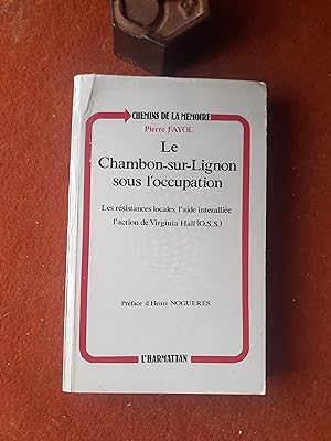 Le Chambon-sur-Lignon sous l'occupation (1940-1944) - Les résistances locales, l'aide interalliée...