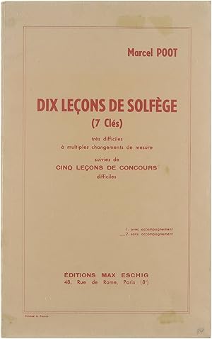 Bild des Verkufers fr Dix Leons de Solfge (7 Cls) trs difficiles  multiples changements de mesure suivi de cinq leons de concours difficiles (sans accompagnement) zum Verkauf von Untje.com