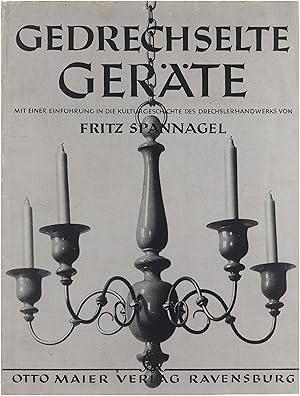 Seller image for Gedrechselte Gerate : mit einer Einfhrung in die Kulturgeschichte des Drechslerhandwerks. for sale by Untje.com