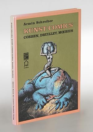Seller image for Kunst:Comics. Corben, Druillet, Moebius. Ortung eines knstlerischen Mediums. for sale by Antiquariat An der Rott Oswald Eigl