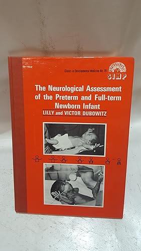 Immagine del venditore per The Neurological Assessment of the Preterm and Full-Term Newborn Infant. (Clinics in Developmental Medicine No 79) venduto da Cambridge Rare Books