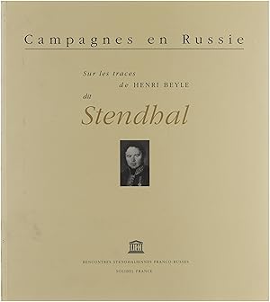 Bild des Verkufers fr Campagnes en Russie : sur les traces de Henri Beyle dit Stendhal. zum Verkauf von Untje.com