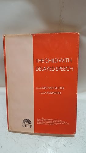 Seller image for The Child with Delayed Speech. (Clinics in Developmental Medicine No 43) for sale by Cambridge Rare Books