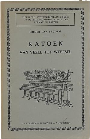 Image du vendeur pour Katoen van cel tot weefsel Katoen van vezel tot weefsel mis en vente par Untje.com