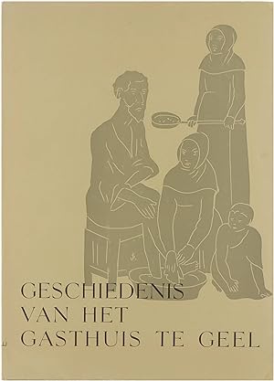 Geschiedenis van het Gasthuis te Geel 1286-1969