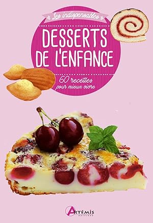 Bild des Verkufers fr Desserts de l'enfance: 60 recettes zum Verkauf von Dmons et Merveilles