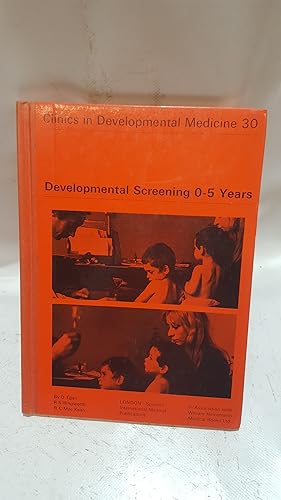Seller image for Developmental Screening 0-5 years. (Clinics in Developmental Medicine No 30) for sale by Cambridge Rare Books