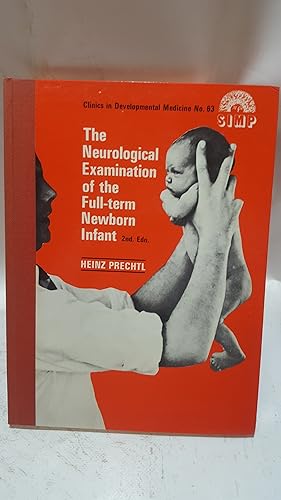 Seller image for The Neurological Examination of the Full-Term Newborn Infant. (Clinics in Development Medicine No 63) for sale by Cambridge Rare Books