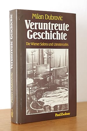 Bild des Verkufers fr Veruntreute Geschichte. Die Wiener Salons und Literatencafs zum Verkauf von AMSELBEIN - Antiquariat und Neubuch