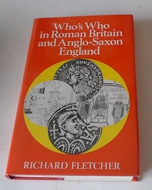 Seller image for Who's Who in Roman Britain and Anglo-Saxon England for sale by FLM Books